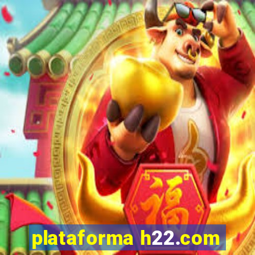 plataforma h22.com